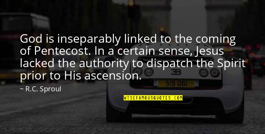 Authority To Quotes By R.C. Sproul: God is inseparably linked to the coming of Authority To Quotes By R.C. Sproul: God is inseparably linked to the coming of