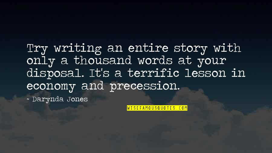 Authors And Writing Quotes By Darynda Jones: Try writing an entire story with only a