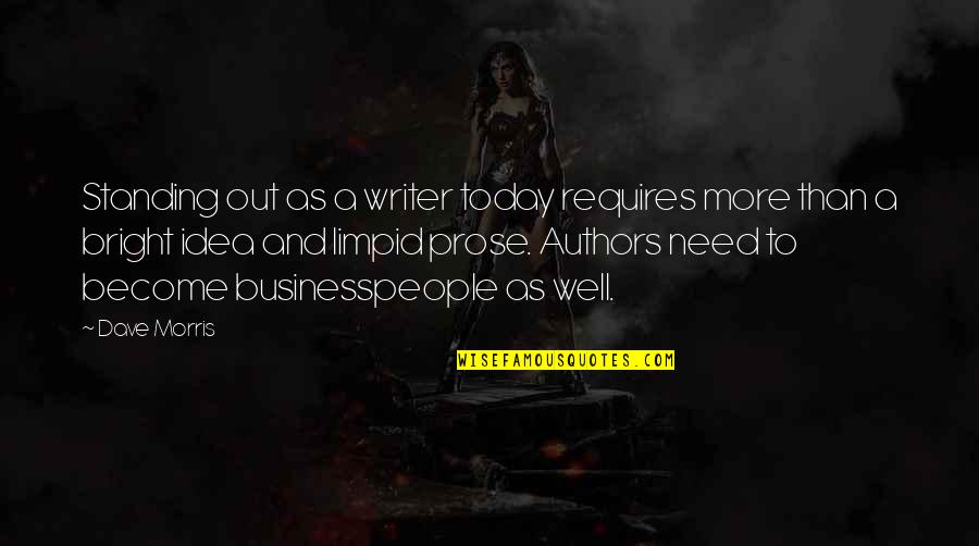 Authors Quotes By Dave Morris: Standing out as a writer today requires more
