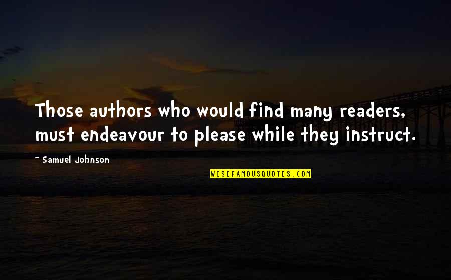 Authors Writing Quotes By Samuel Johnson: Those authors who would find many readers, must