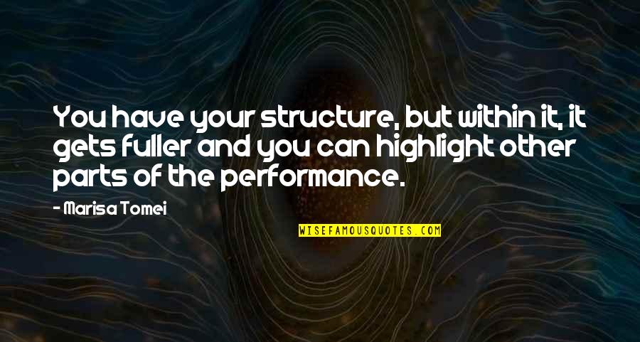 Autism Nonverbal Quotes By Marisa Tomei: You have your structure, but within it, it