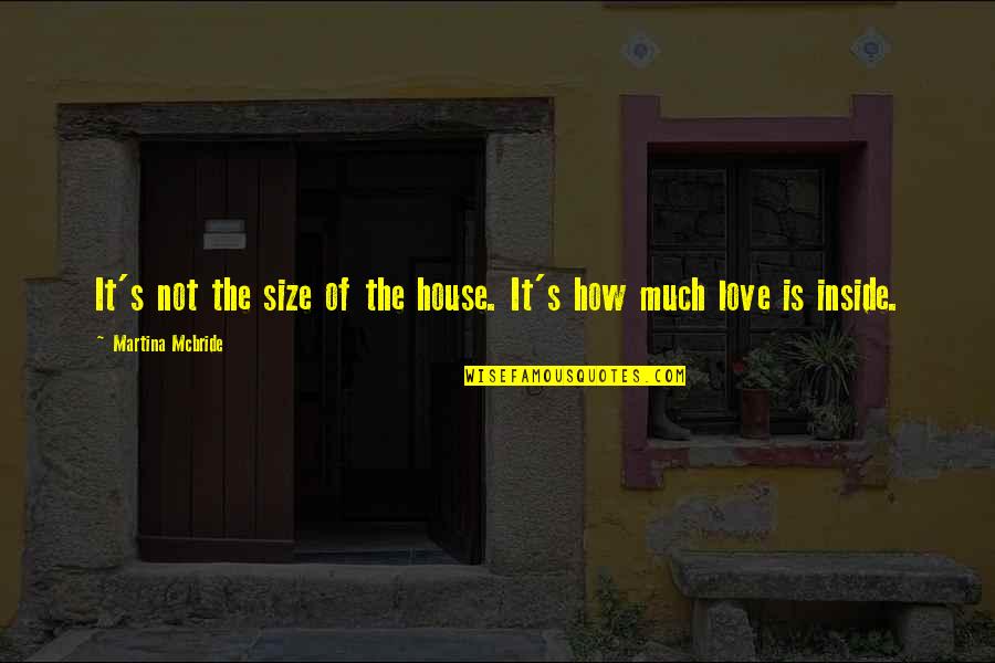 Autism Nonverbal Quotes By Martina Mcbride: It's not the size of the house. It's Autism Nonverbal Quotes By Martina Mcbride: It's not the size of the house. It's
