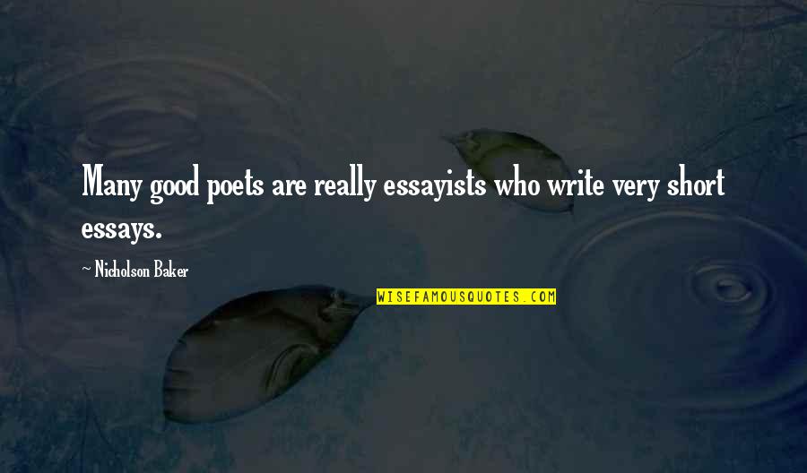 Autism Sayings And Quotes By Nicholson Baker: Many good poets are really essayists who write
