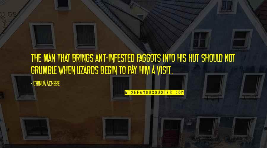 Autistic Kids Quotes By Chinua Achebe: The man that brings ant-infested faggots into his Autistic Kids Quotes By Chinua Achebe: The man that brings ant-infested faggots into his