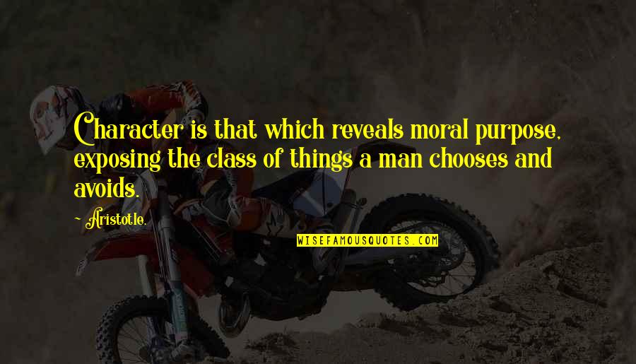 Auto Add Quotes By Aristotle.: Character is that which reveals moral purpose, exposing