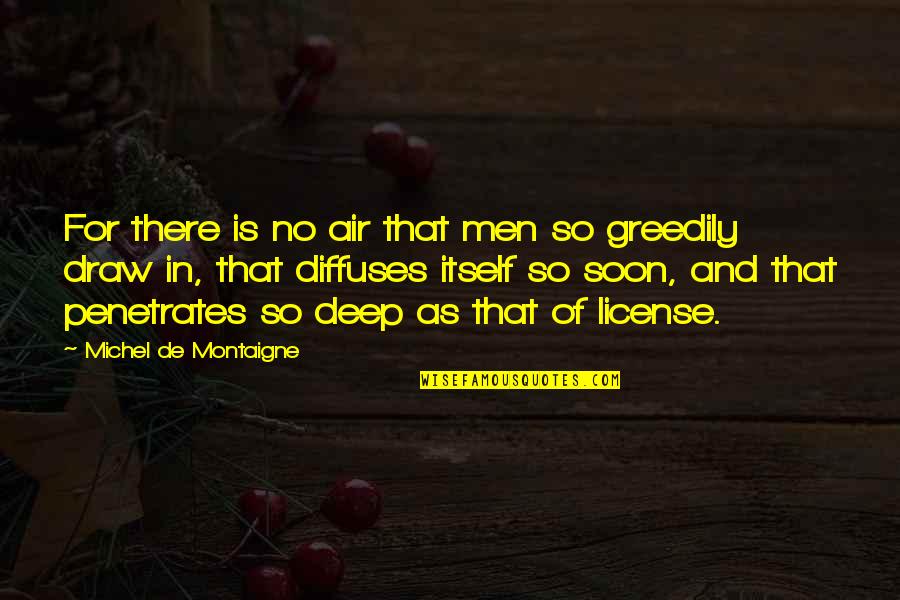 Auto Racing Quotes By Michel De Montaigne: For there is no air that men so