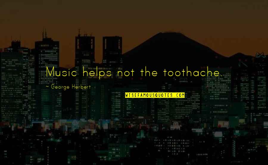 Auto Shipping Quotes By George Herbert: Music helps not the toothache.