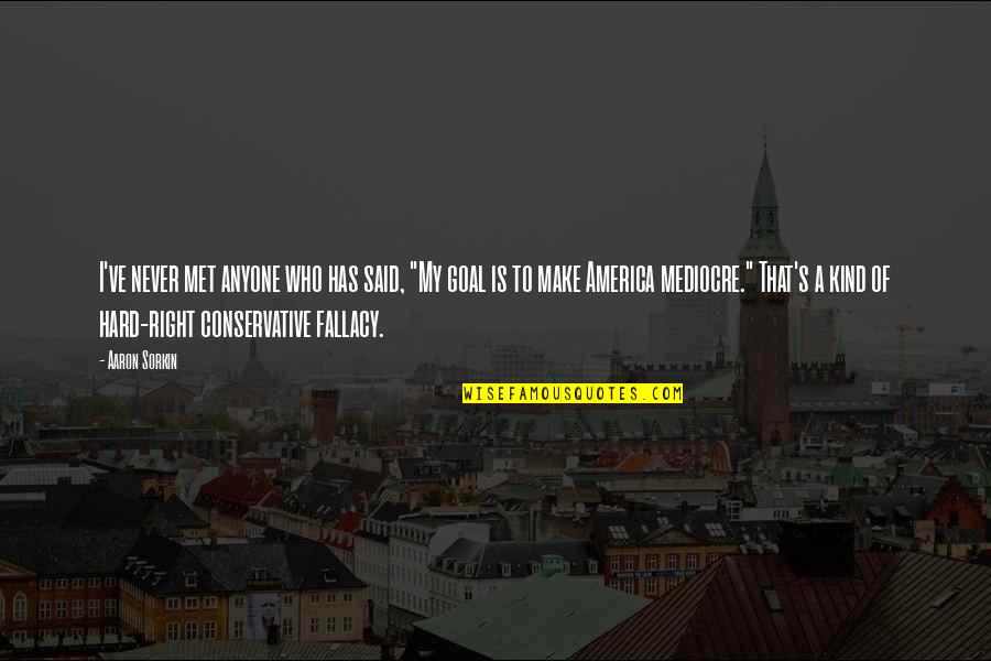 Auto Suggestions Synonyms Quotes By Aaron Sorkin: I've never met anyone who has said, "My Auto Suggestions Synonyms Quotes By Aaron Sorkin: I've never met anyone who has said, "My