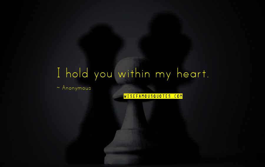 Auto Transport Instant Quotes By Anonymous: I hold you within my heart.
