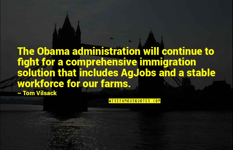Autoavaliar Quotes By Tom Vilsack: The Obama administration will continue to fight for Autoavaliar Quotes By Tom Vilsack: The Obama administration will continue to fight for