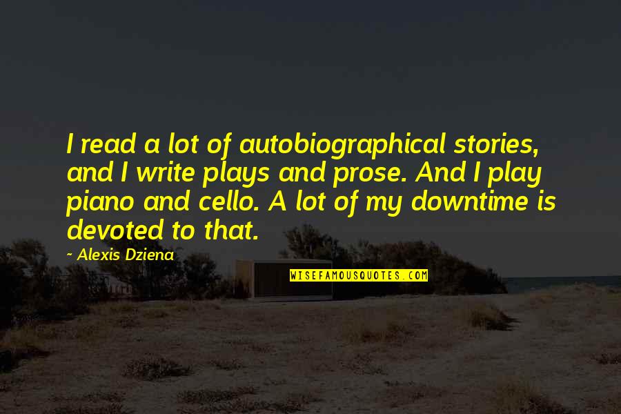 Autobiographical Quotes By Alexis Dziena: I read a lot of autobiographical stories, and Autobiographical Quotes By Alexis Dziena: I read a lot of autobiographical stories, and