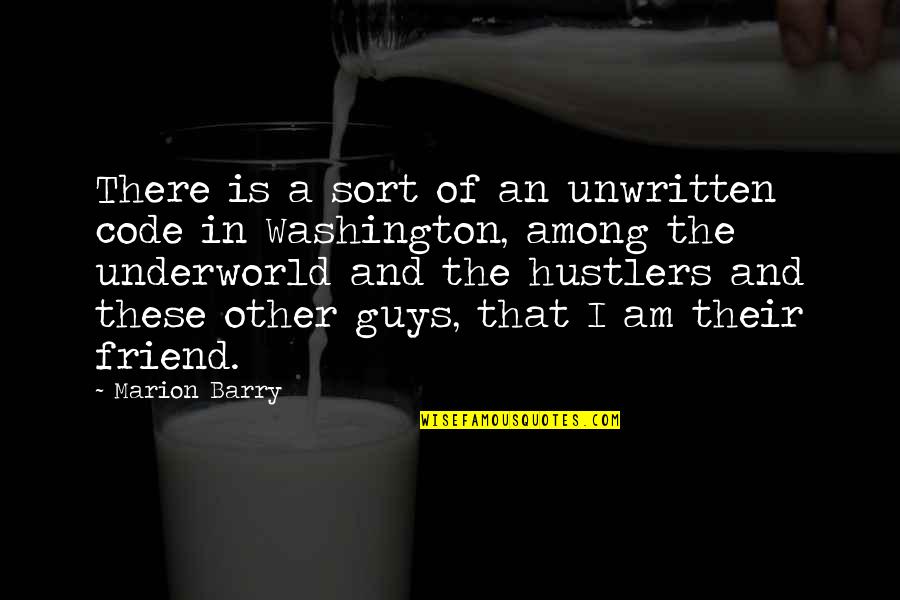 Autobusu Siuntos Quotes By Marion Barry: There is a sort of an unwritten code