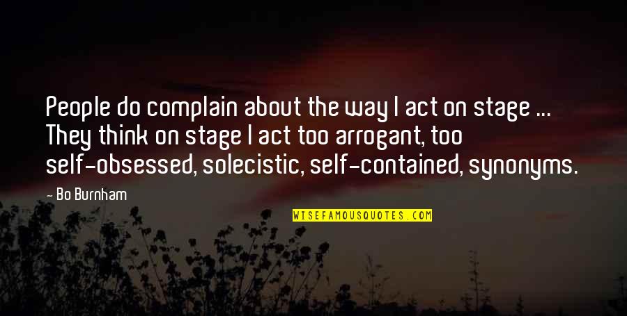 Autoconciencia Wikipedia Quotes By Bo Burnham: People do complain about the way I act