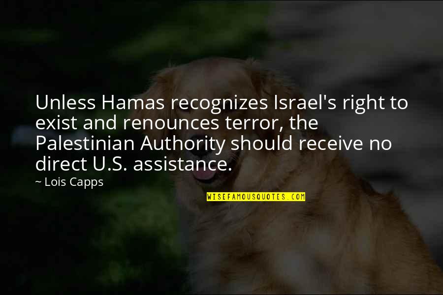 Autodefensa Sign Quotes By Lois Capps: Unless Hamas recognizes Israel's right to exist and