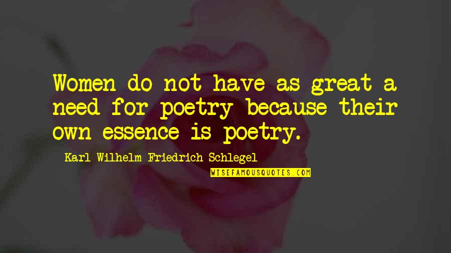 Autodominio Imagenes Quotes By Karl Wilhelm Friedrich Schlegel: Women do not have as great a need Autodominio Imagenes Quotes By Karl Wilhelm Friedrich Schlegel: Women do not have as great a need