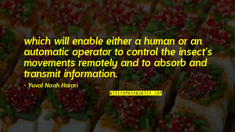 Automatic Quotes By Yuval Noah Harari: which will enable either a human or an