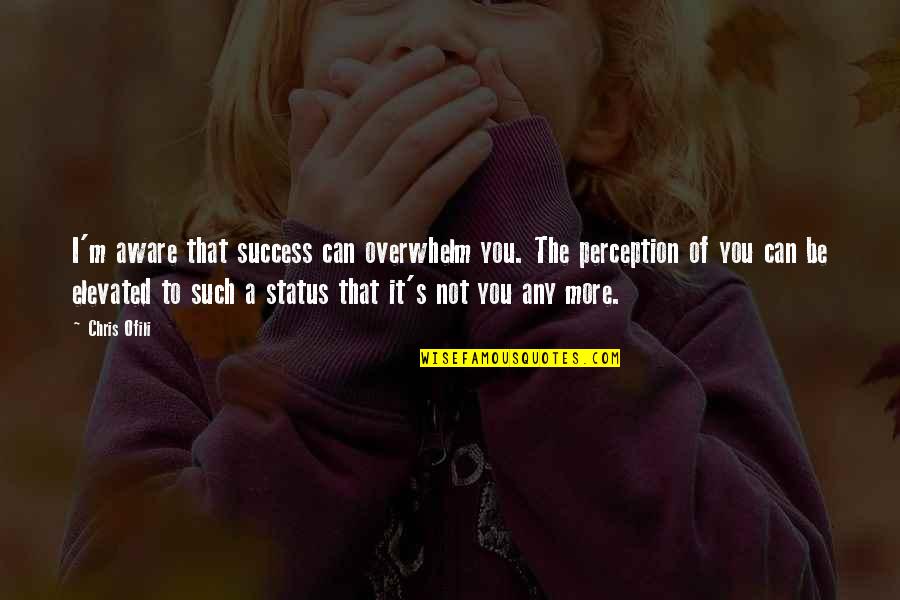 Automating Manual Processes Quotes By Chris Ofili: I'm aware that success can overwhelm you. The Automating Manual Processes Quotes By Chris Ofili: I'm aware that success can overwhelm you. The
