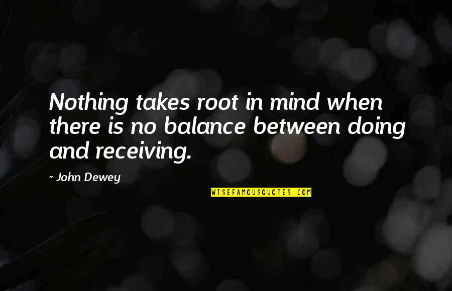 Automobile Shipping Quotes By John Dewey: Nothing takes root in mind when there is