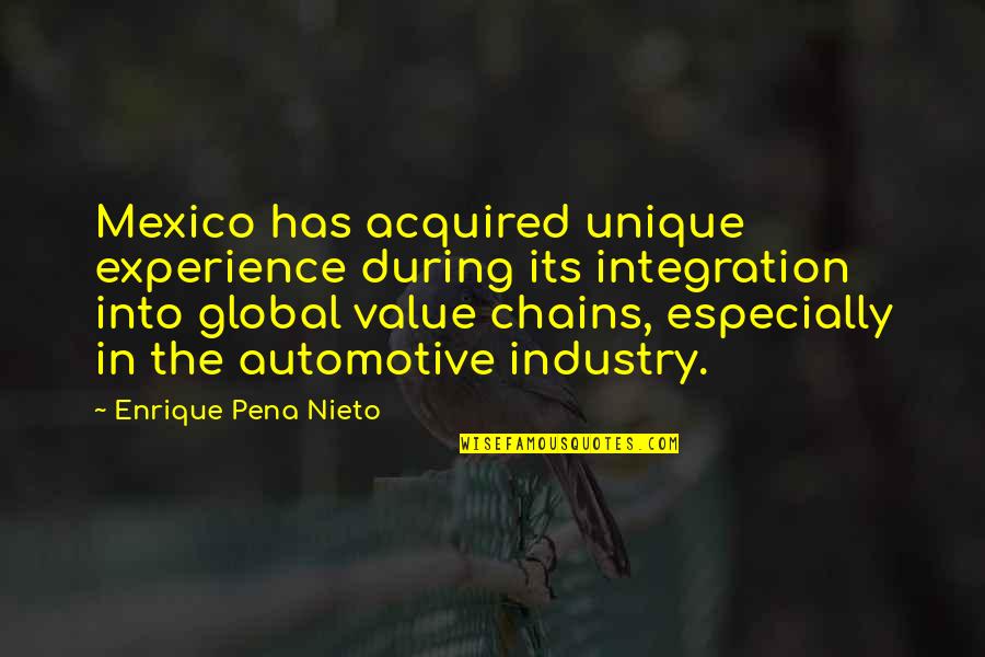 Automotive Quotes By Enrique Pena Nieto: Mexico has acquired unique experience during its integration