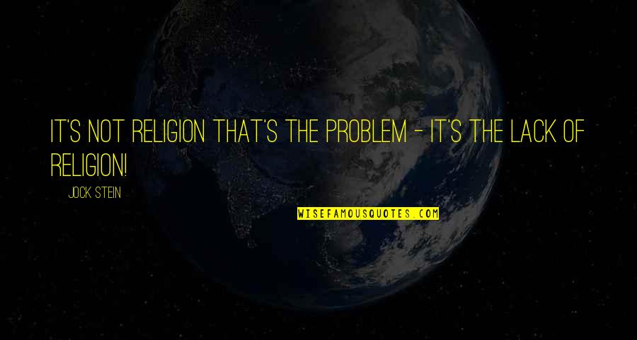 Autopsia De Valentin Quotes By Jock Stein: It's not religion that's the problem - it's