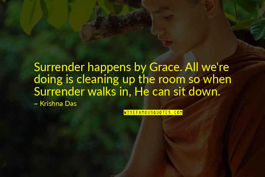 Autor Quotes By Krishna Das: Surrender happens by Grace. All we're doing is Autor Quotes By Krishna Das: Surrender happens by Grace. All we're doing is