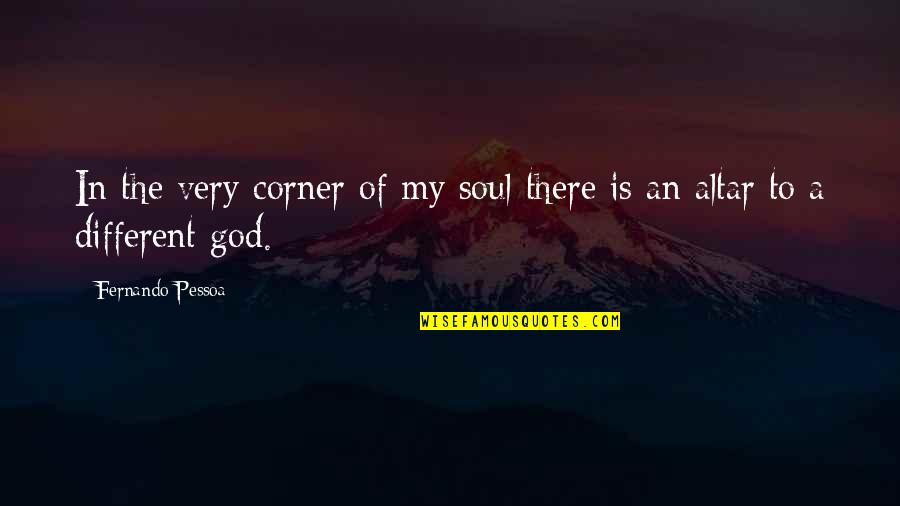 Autorizacion De Viaje Quotes By Fernando Pessoa: In the very corner of my soul there