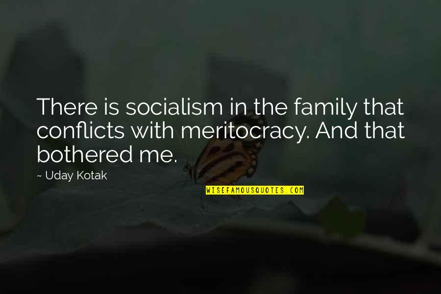 Autoworker Quotes By Uday Kotak: There is socialism in the family that conflicts