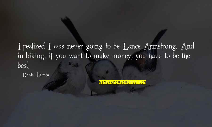 Autre Quotes By Daniel Humm: I realized I was never going to be