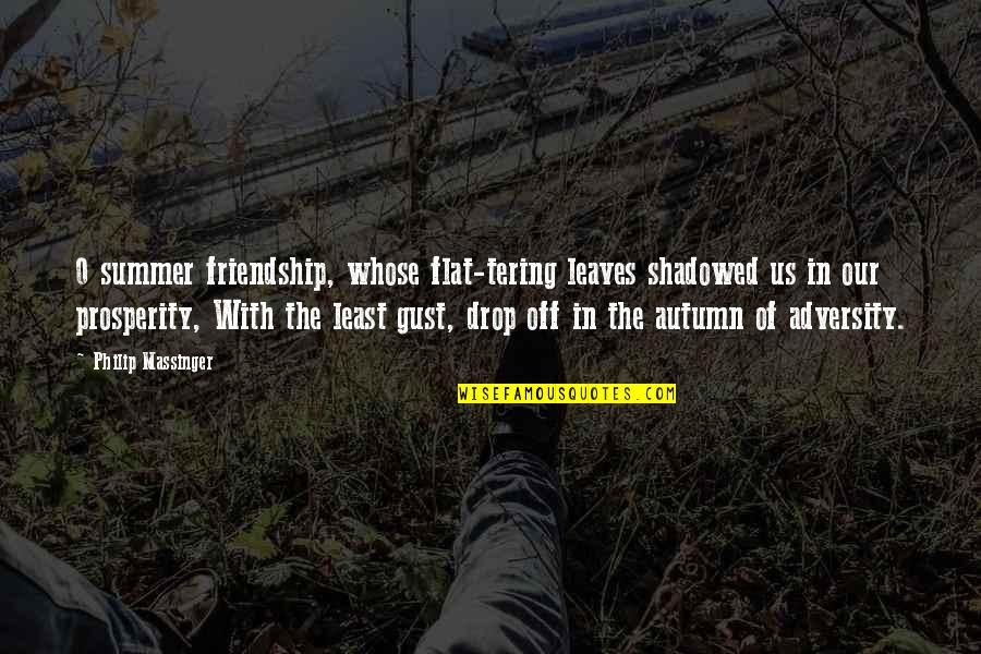 Autumn And Friendship Quotes By Philip Massinger: 