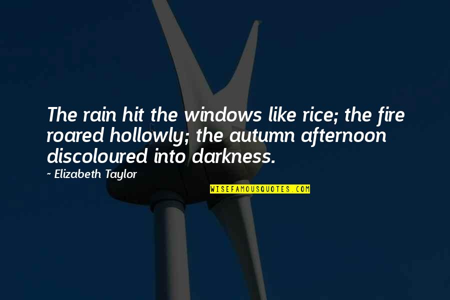 Autumn And Quotes By Elizabeth Taylor: The rain hit the windows like rice; the