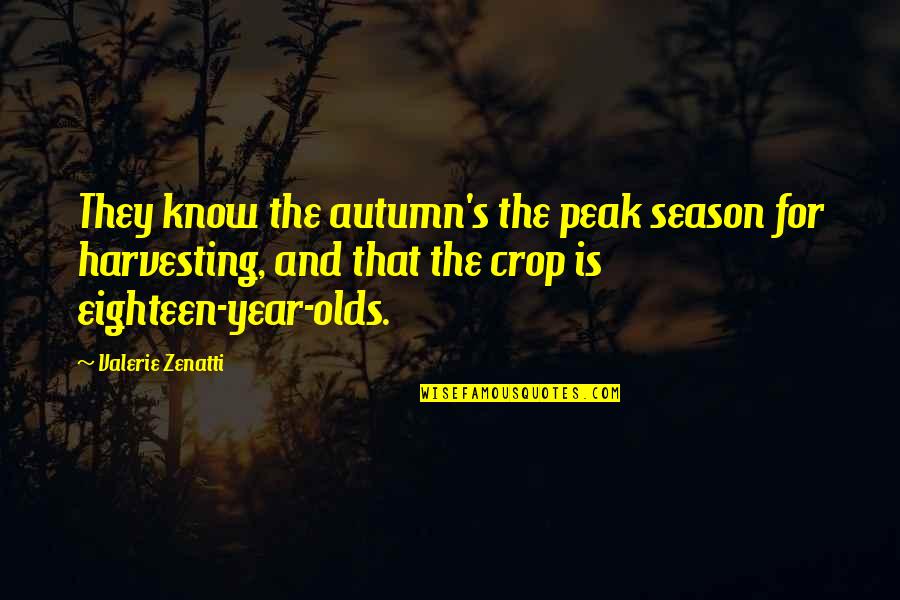 Autumn And Quotes By Valerie Zenatti: They know the autumn's the peak season for