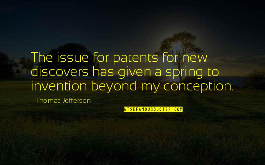 Autumn Breeze Quotes By Thomas Jefferson: The issue for patents for new discovers has Autumn Breeze Quotes By Thomas Jefferson: The issue for patents for new discovers has