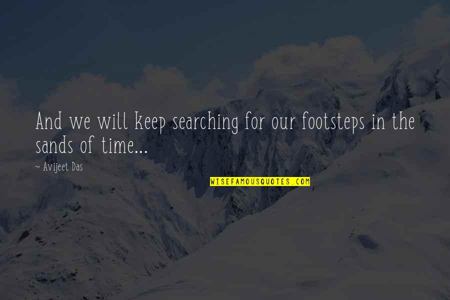 Autumn Bulletin Board Quotes By Avijeet Das: And we will keep searching for our footsteps