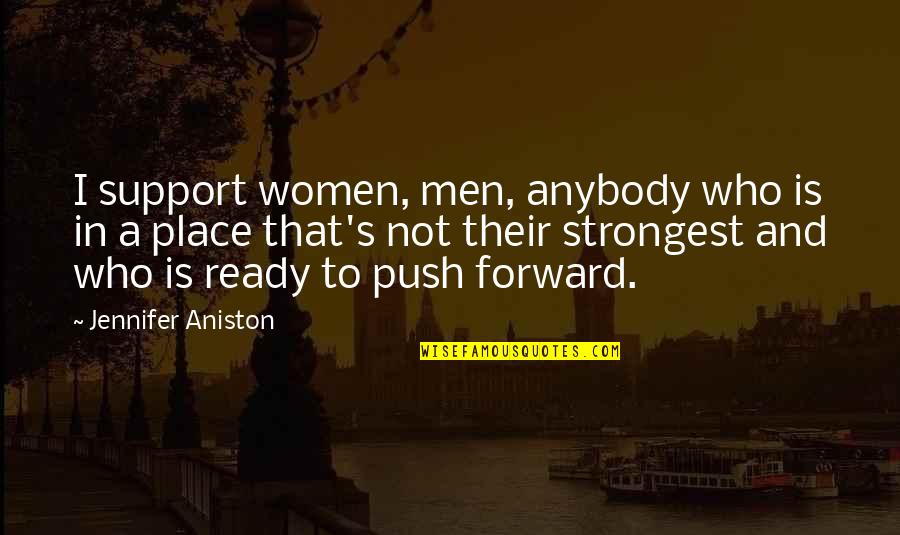 Autumn Family Quotes By Jennifer Aniston: I support women, men, anybody who is in