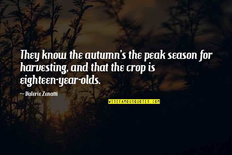 Autumn's Quotes By Valerie Zenatti: They know the autumn's the peak season for