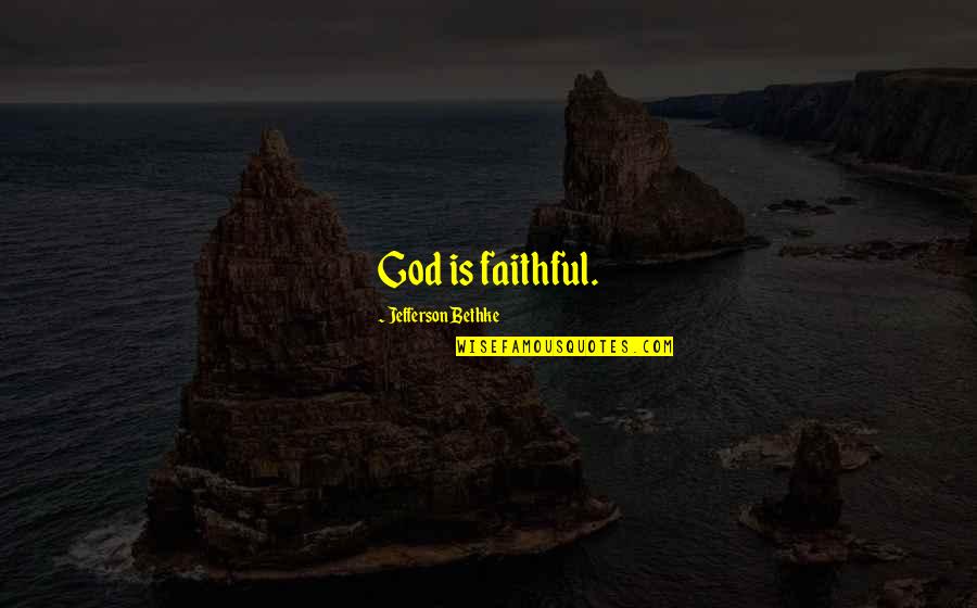 Autunm Quotes By Jefferson Bethke: God is faithful.