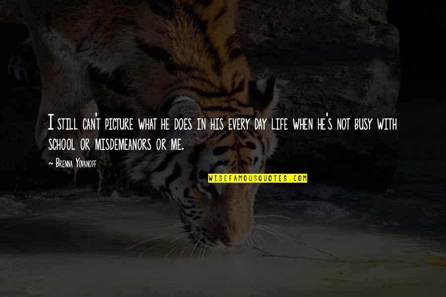Availed Synonym Quotes By Brenna Yovanoff: I still can't picture what he does in Availed Synonym Quotes By Brenna Yovanoff: I still can't picture what he does in