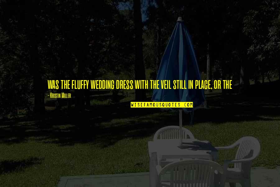 Availeth In Greek Quotes By Kristin Miller: was the fluffy wedding dress with the veil Availeth In Greek Quotes By Kristin Miller: was the fluffy wedding dress with the veil