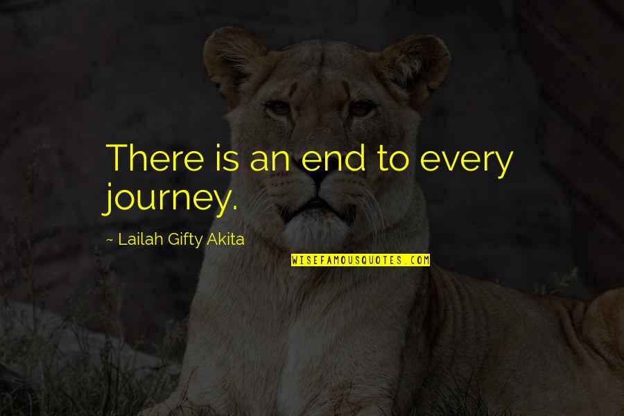 Avalanching Mean Quotes By Lailah Gifty Akita: There is an end to every journey.