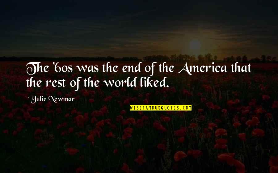 Avalents Quotes By Julie Newmar: The '60s was the end of the America