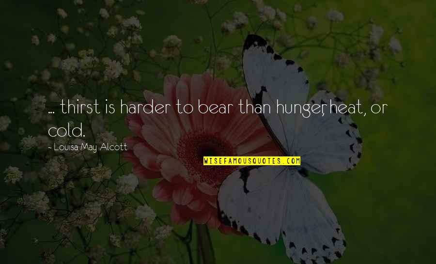 Avaliar Carro Quotes By Louisa May Alcott: ... thirst is harder to bear than hunger, Avaliar Carro Quotes By Louisa May Alcott: ... thirst is harder to bear than hunger,