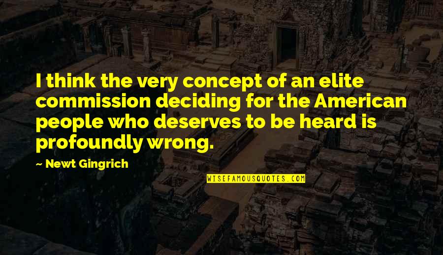 Avancement Minesec Quotes By Newt Gingrich: I think the very concept of an elite