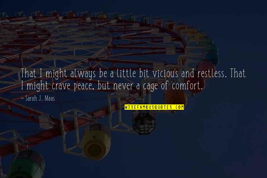Avantages Et Inconvenients Quotes By Sarah J. Maas: That I might always be a little bit Avantages Et Inconvenients Quotes By Sarah J. Maas: That I might always be a little bit