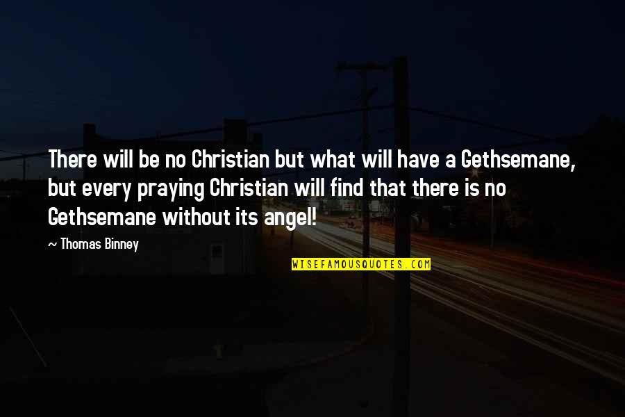 Avantech Quotes By Thomas Binney: There will be no Christian but what will Avantech Quotes By Thomas Binney: There will be no Christian but what will