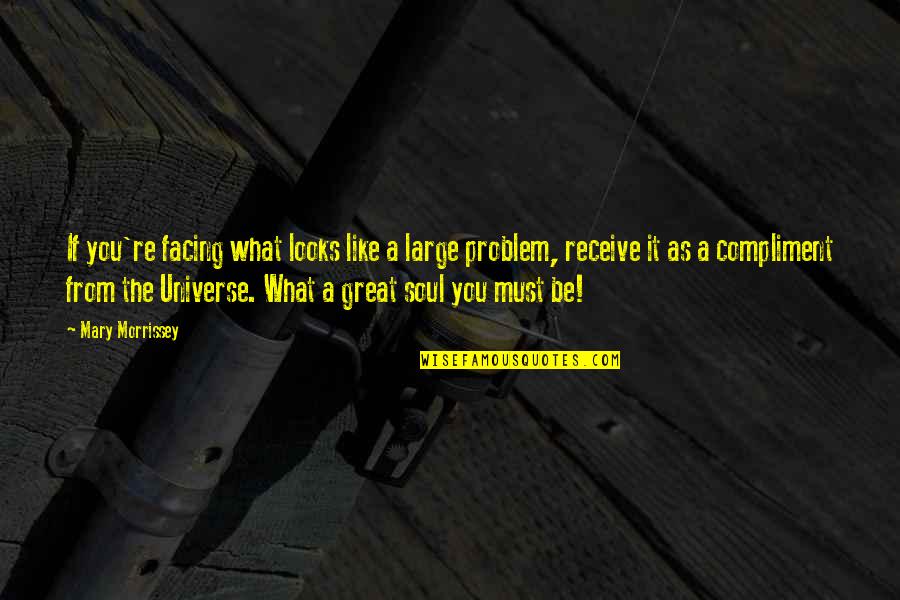 Avanzado Quotes By Mary Morrissey: If you're facing what looks like a large Avanzado Quotes By Mary Morrissey: If you're facing what looks like a large