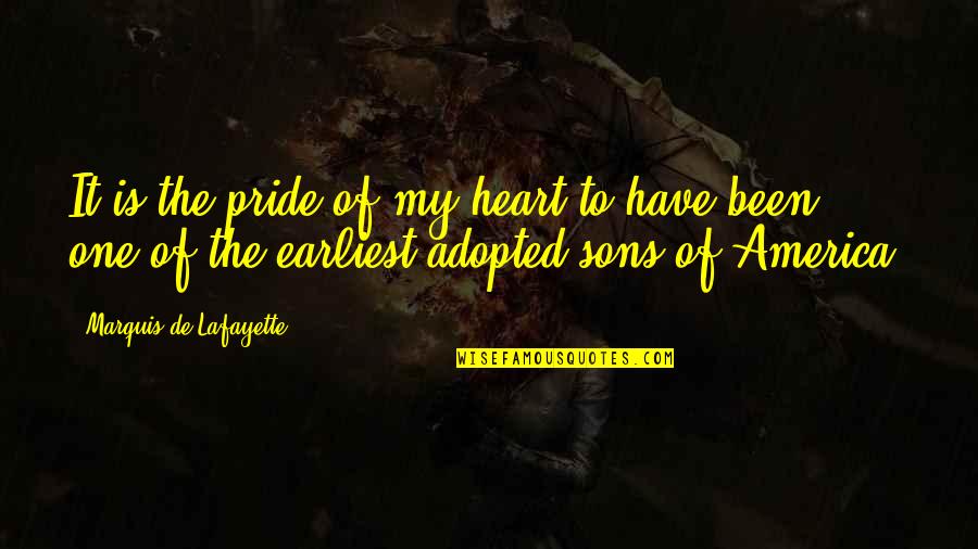 Avarice Synonym Quotes By Marquis De Lafayette: It is the pride of my heart to