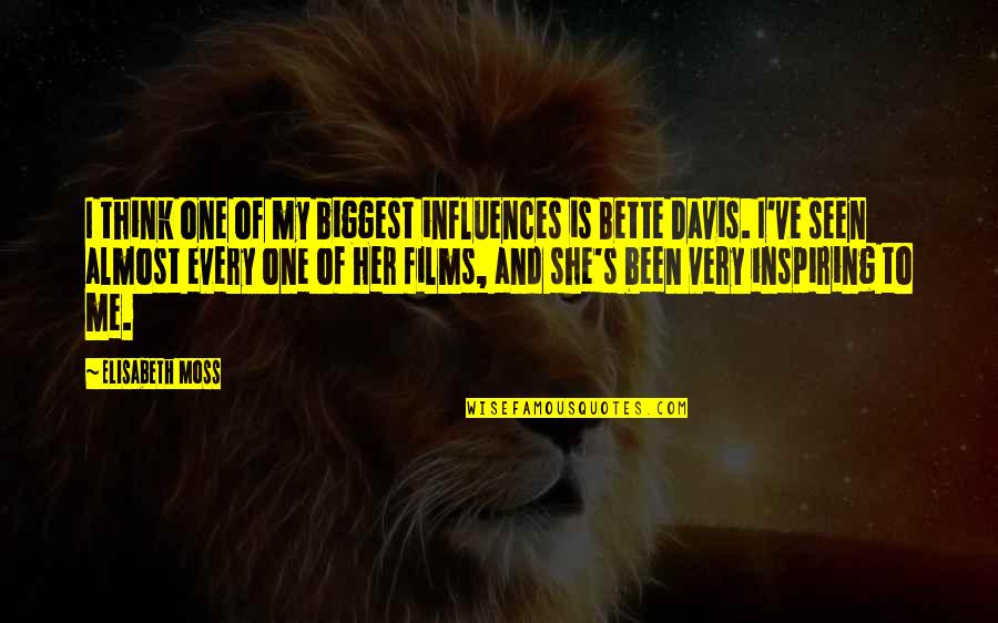 Avassalar Quotes By Elisabeth Moss: I think one of my biggest influences is Avassalar Quotes By Elisabeth Moss: I think one of my biggest influences is