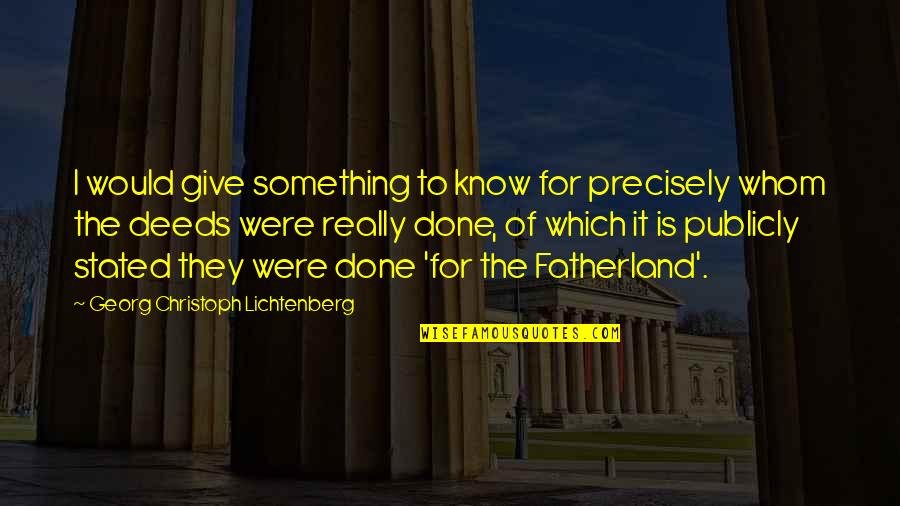 Avatar The Last Airbender Best Sokka Quotes By Georg Christoph Lichtenberg: I would give something to know for precisely Avatar The Last Airbender Best Sokka Quotes By Georg Christoph Lichtenberg: I would give something to know for precisely