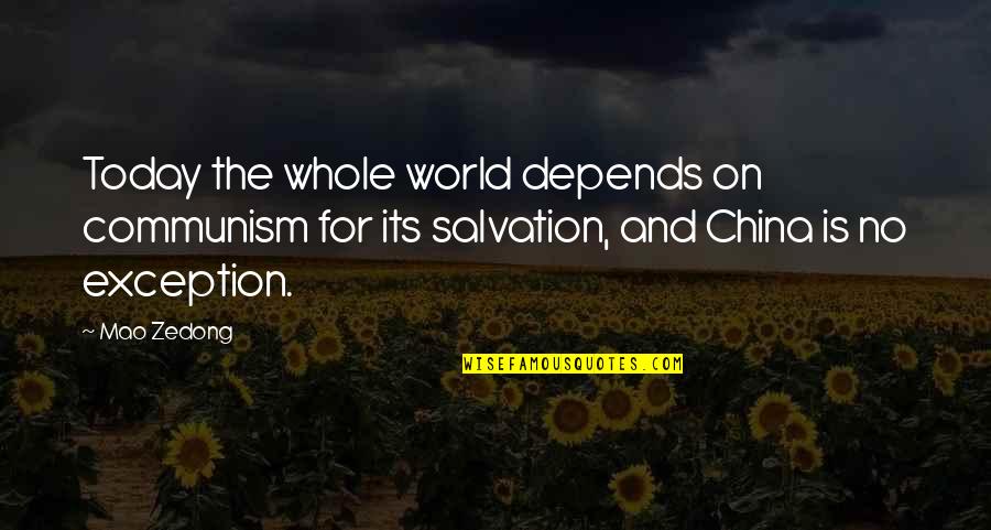 Avecina Orange Quotes By Mao Zedong: Today the whole world depends on communism for Avecina Orange Quotes By Mao Zedong: Today the whole world depends on communism for