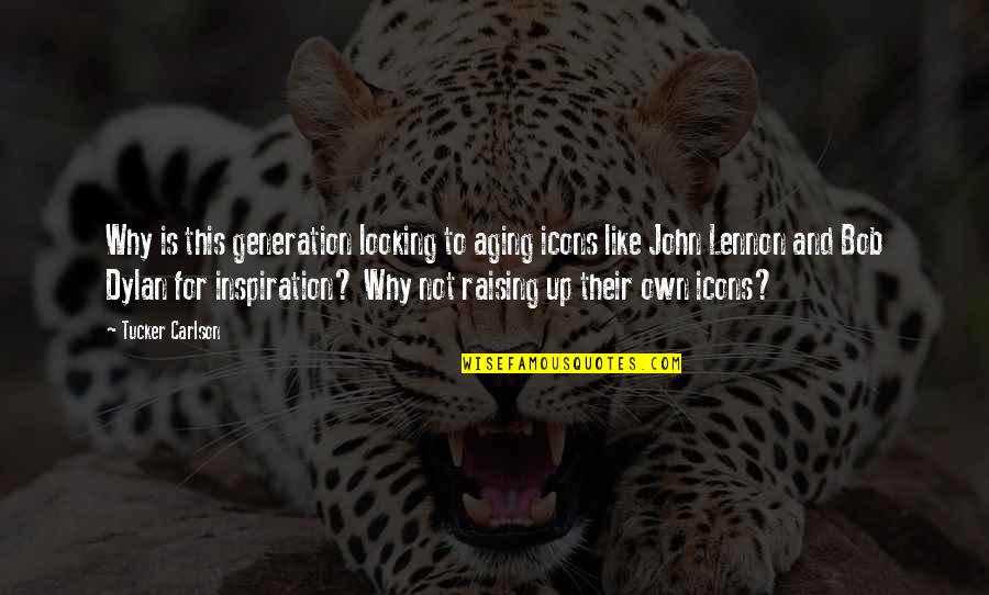 Avelar Quotes By Tucker Carlson: Why is this generation looking to aging icons Avelar Quotes By Tucker Carlson: Why is this generation looking to aging icons